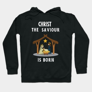 Christ the saviour is born - Christmas begins with Christ Hoodie